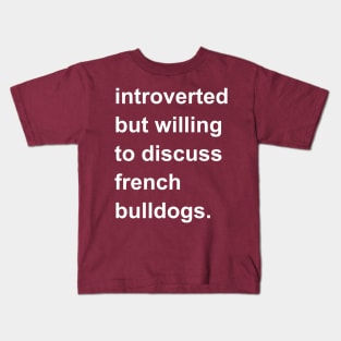 Introverted But Willing To Discuss Bulldogs Kids T-Shirt